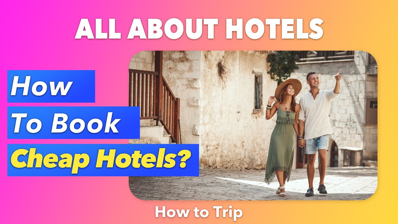 How to Find Cheap Hotels 2026